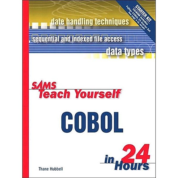Sams Teach Yourself COBOL in 24 Hours, Thane Hubbell