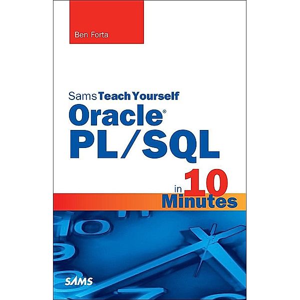 Sams Teach Yourself Oracle PL/SQL in 10 Minutes, Ben Forta