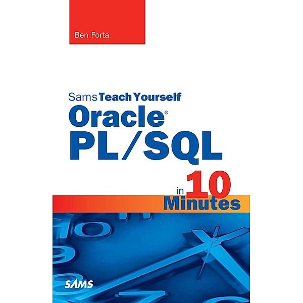 Sams Teach Yourself Oracle PL/SQL in 10 Minutes / Sams Teach Yourself..., Ben Forta