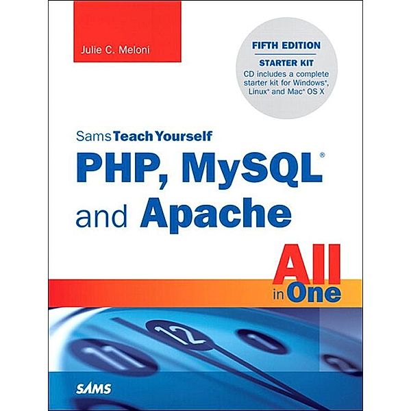 Sams Teach Yourself PHP, MySQL and Apache All in One, Julie Meloni