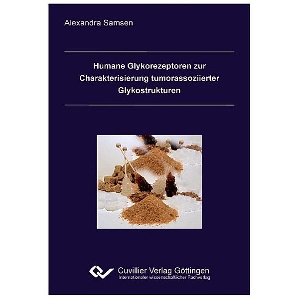 Samsen, A: Humane Glykorezeptoren zur Charakterisierung tumo, Alexandra Samsen