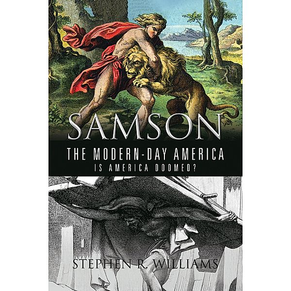 Samson the Modern-Day America, Stephen R. Williams