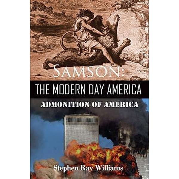 Samson The Modern Day America / The Regency Publishers, US, Stephen Ray Williams
