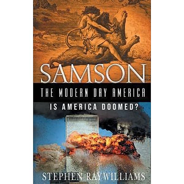SAMSON THE MODERN DAY AMERICA / TOPLINK PUBLISHING, LLC, Stephen Ray Williams