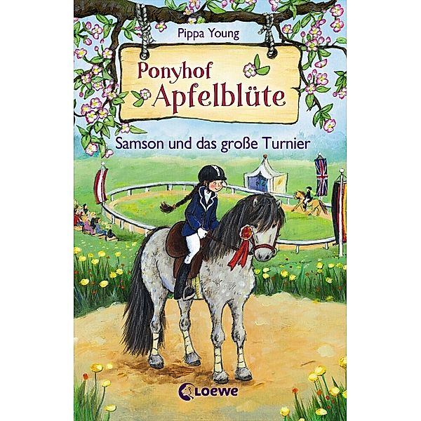 Samson und das grosse Turnier / Ponyhof Apfelblüte Bd.9, Pippa Young