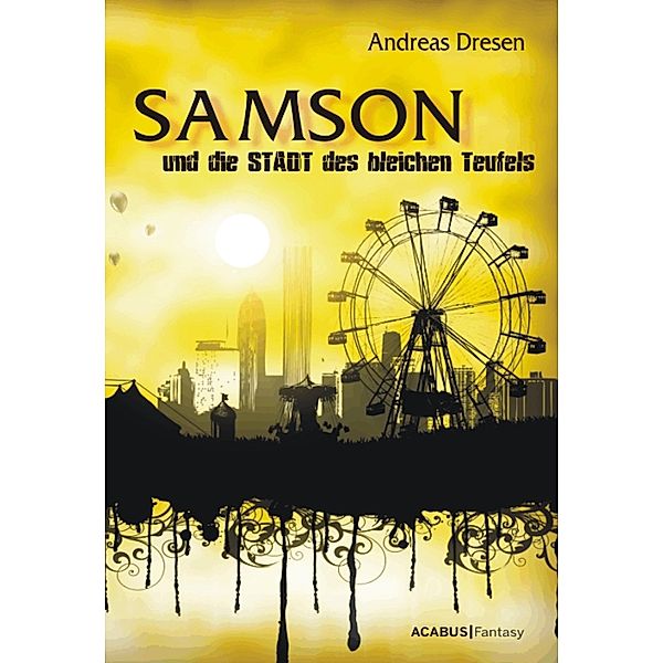 Samson und die STADT des bleichen Teufels, Andreas Dresen