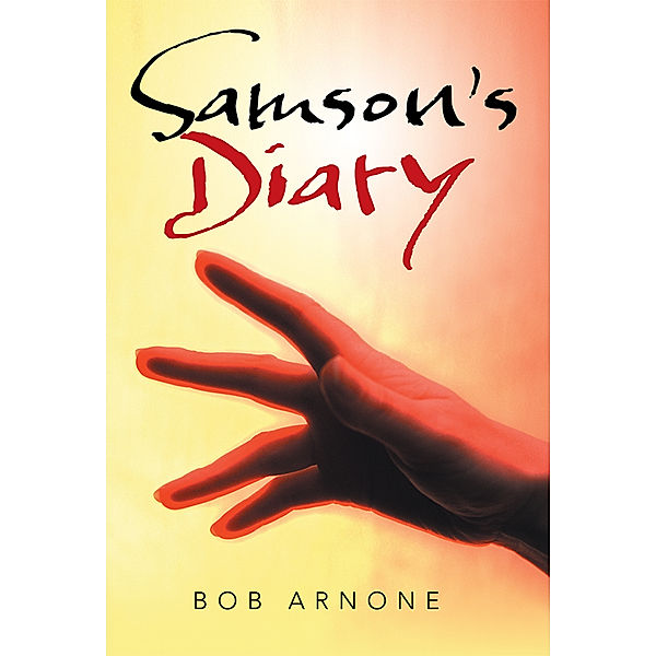 Samson’S Diary, Bob Arnone