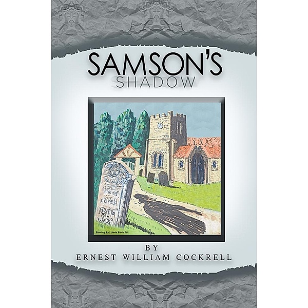 Samson's Shadow, Ernest William Cockrell