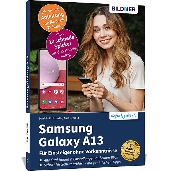 Samsung Galaxy A13 - Für Einsteiger ohne Vorkenntnisse, Anja Schmid, Daniela Eichlseder