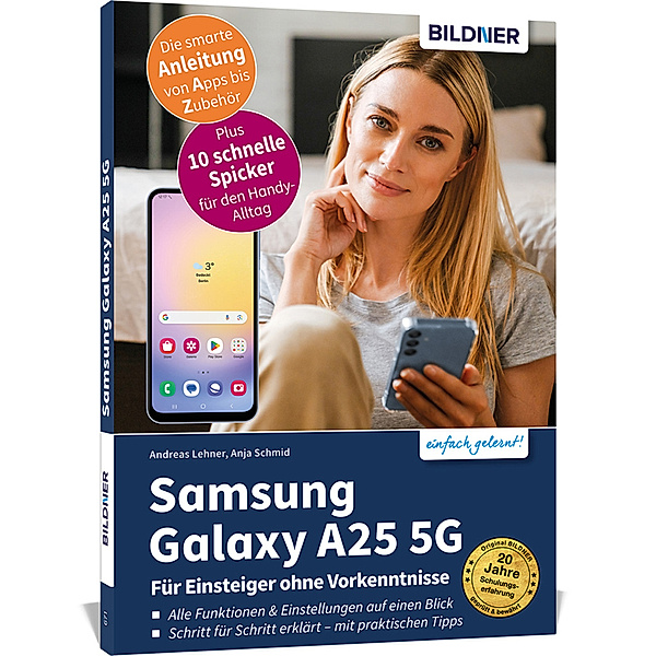 Samsung Galaxy A25 5G - Für Einsteiger ohne Vorkenntnisse, Anja Schmid, Andreas Lehner