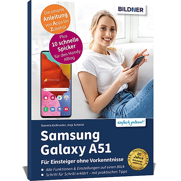 Samsung Galaxy A51 - Für Einsteiger ohne Vorkenntnisse, Anja Schmid, Daniela Eichlseder