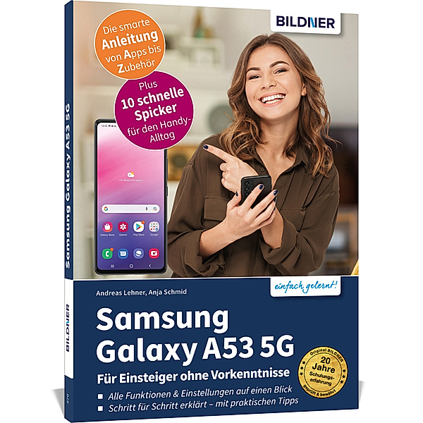 Samsung Galaxy A53 5G - Für Einsteiger ohne Vorkenntnisse, Anja Schmid, Andreas Lehner