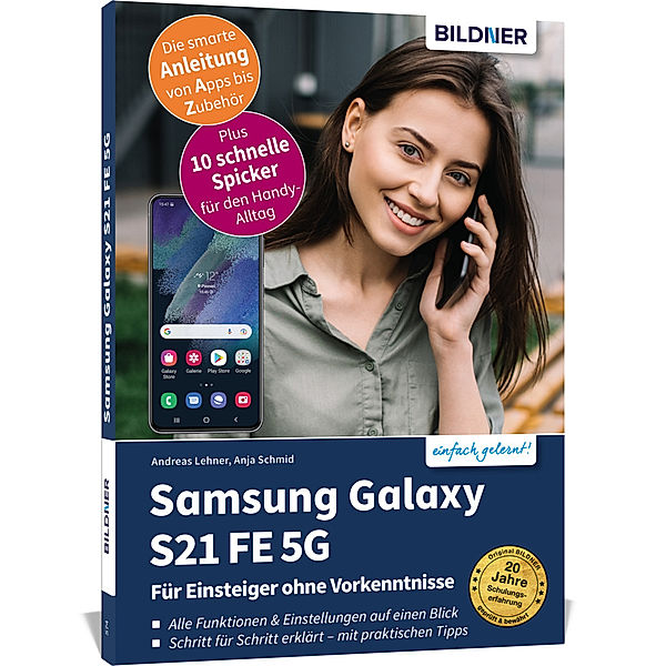 Samsung Galaxy S21 FE 5G - Für Einsteiger ohne Vorkenntnisse, Anja Schmid, Andreas Lehner