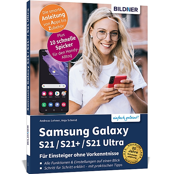 Samsung Galaxy S21 / S21+ / S21 Ultra - Für Einsteiger ohne Vorkenntnisse, Anja Schmid, Andreas Lehner