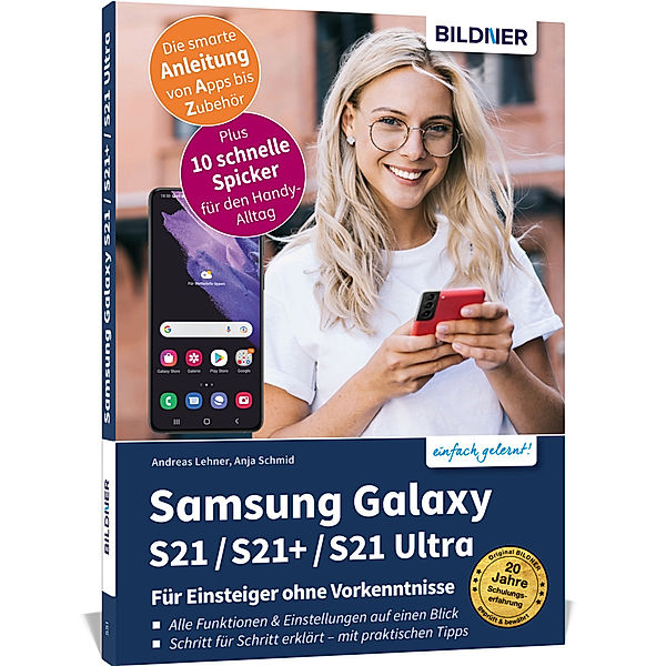 Samsung Galaxy S21 / S21+ / S21 Ultra - Für Einsteiger ohne Vorkenntnisse, Anja Schmid, Andreas Lehner