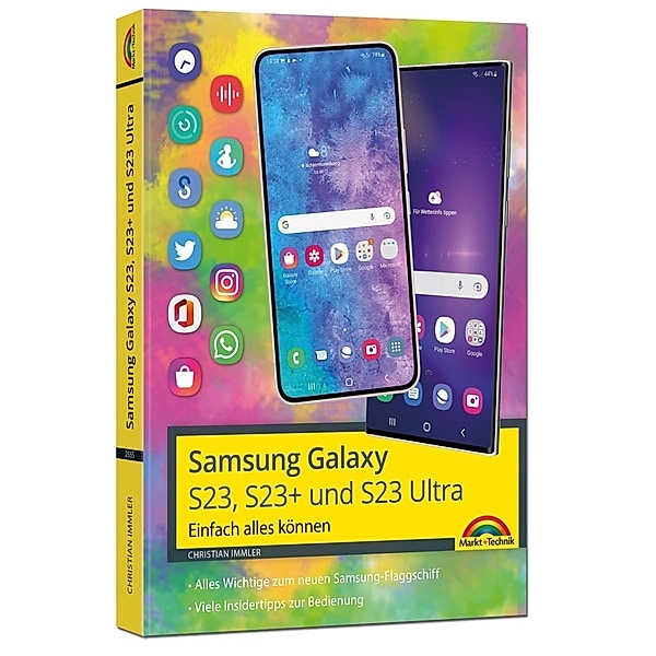 Samsung Galaxy S23, S23+ und S23 Ultra Smartphone mit Android 13, Christian Immler