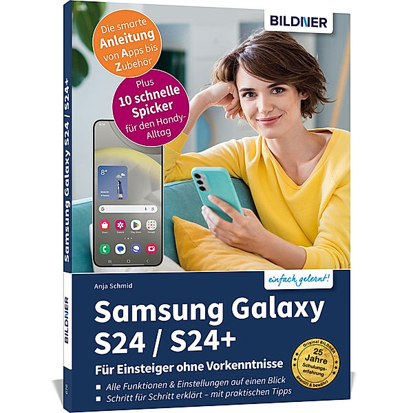 Samsung Galaxy S24 / S24+ - Für Einsteiger ohne Vorkenntnisse, Anja Schmid