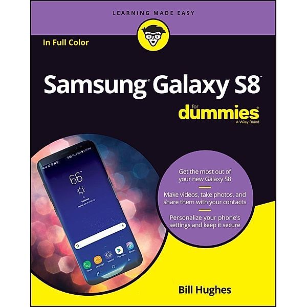 Samsung Galaxy S8 For Dummies, Bill Hughes