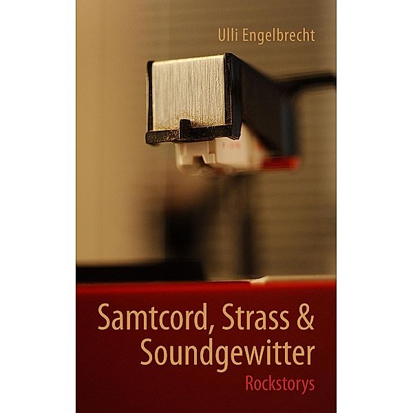 Samtcord, Strass & Soundgewitter, Ulli Engelbrecht