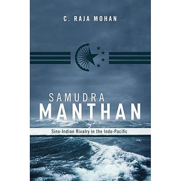 Samudra Manthan / Carnegie Endowment for Int'l Peace, C. Raja Mohan