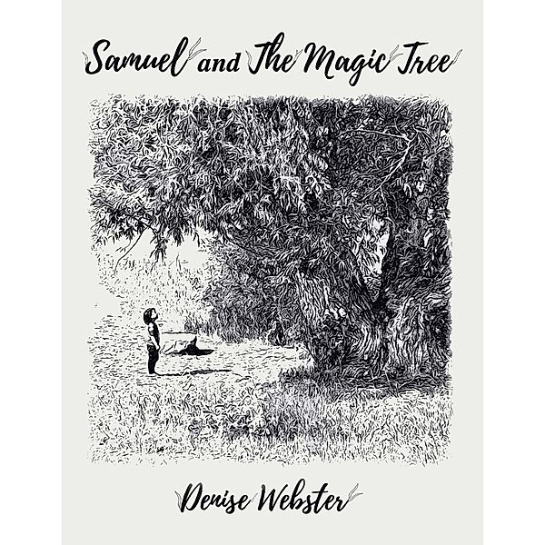 Samuel and the Magic Tree, Denise Webster