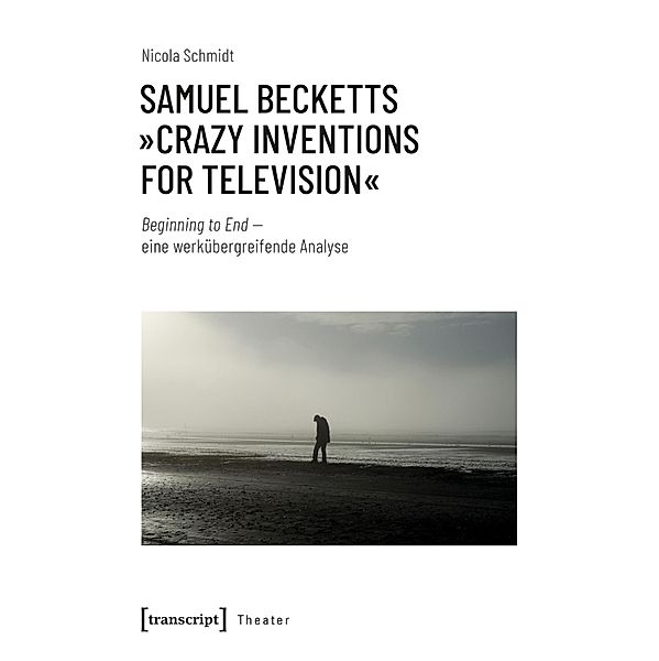 Samuel Becketts »Crazy Inventions for Television« / Theater Bd.151, Nicola Schmidt