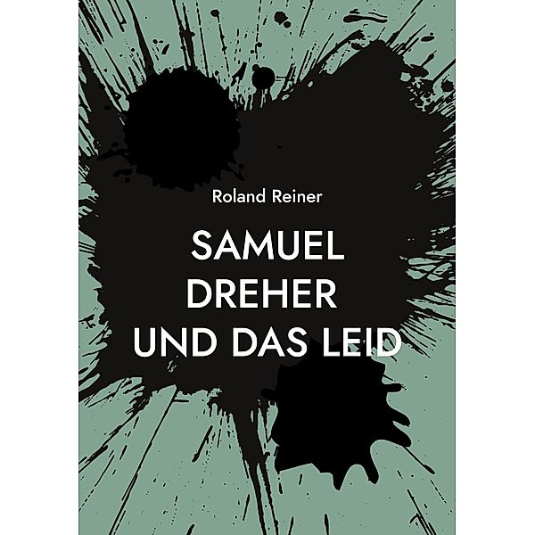 Samuel Dreher / Samuel Dreher Bd.4, Roland Reiner
