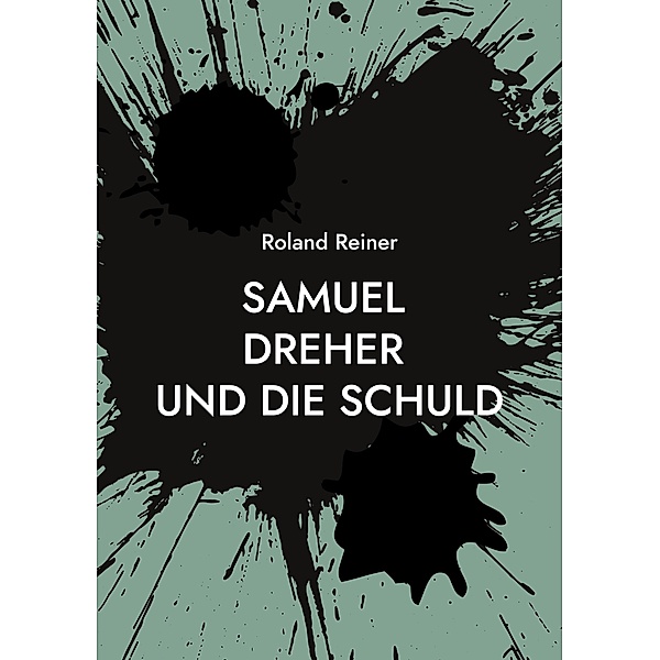 Samuel Dreher / Samuel Dreher Bd.5, Roland Reiner