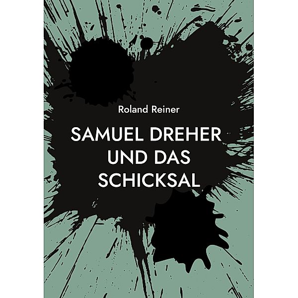 Samuel Dreher / Samuel Dreher Bd.9, Roland Reiner