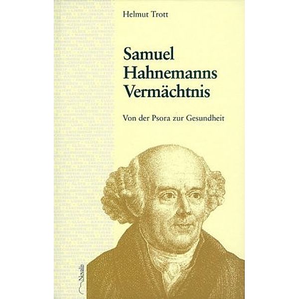 Samuel Hahnemanns Vermächtnis, Helmut Trott