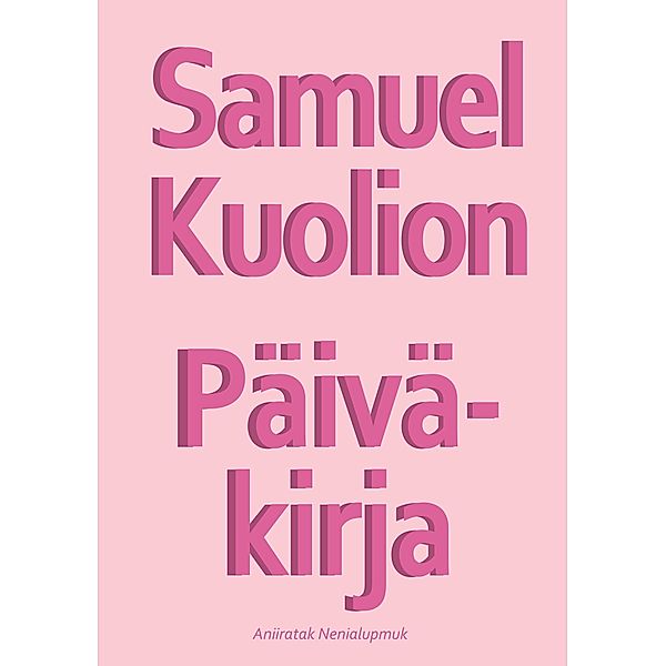 Samuel Kuolion Päiväkirja, Aniiratak Nenialupmuk