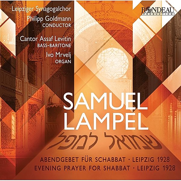 Samuel Lampel: Evening Prayer For Shabbat, Philipp Goldmann Leipziger Synagogalchor