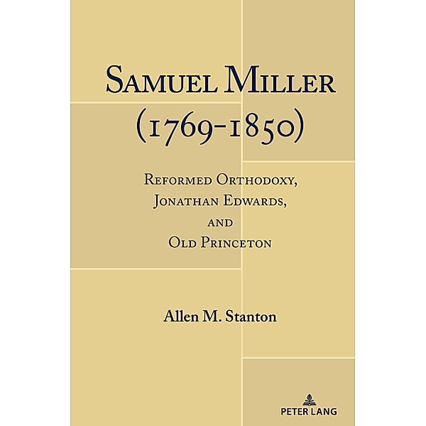 Samuel Miller (1769-1850), Allen M. Stanton
