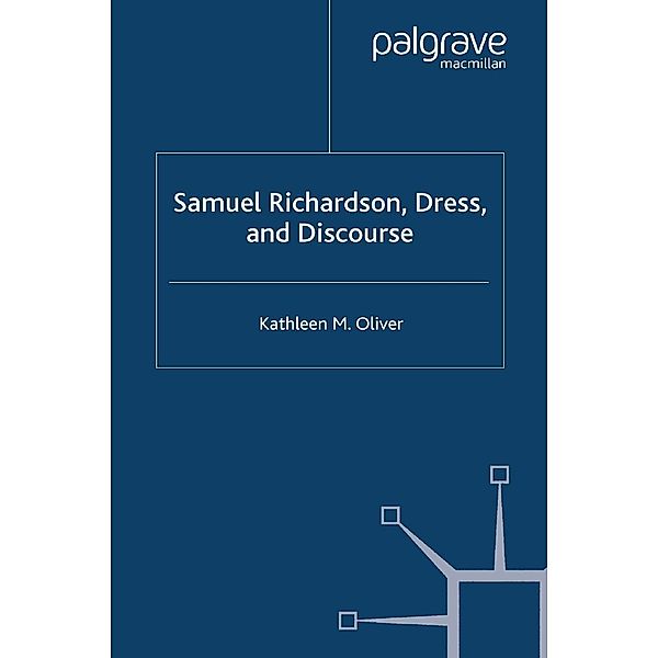 Samuel Richardson, Dress, and Discourse, K. Oliver