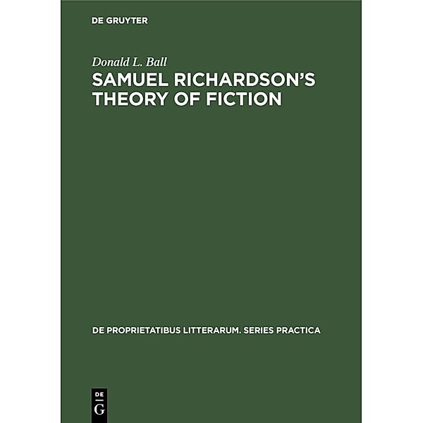 Samuel Richardson's theory of fiction, Donald L. Ball