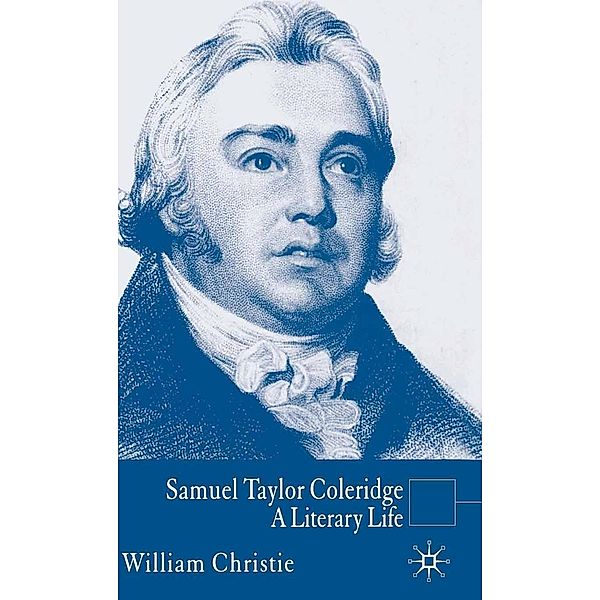 Samuel Taylor Coleridge / Literary Lives, W. Christie