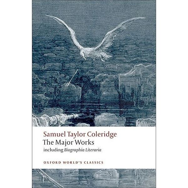Samuel Taylor Coleridge: The Major Works, Samuel T. Coleridge