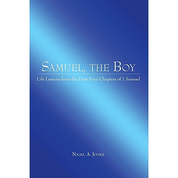Samuel, the Boy, Nigel A. Jones