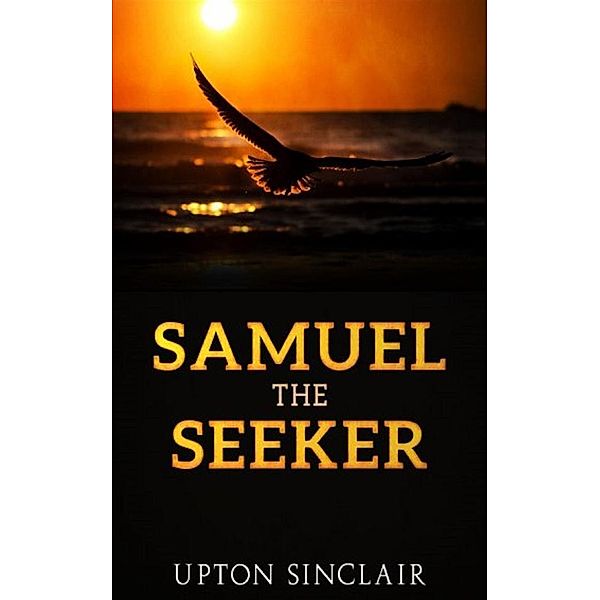 Samuel the Seeker, Upton Sinclair