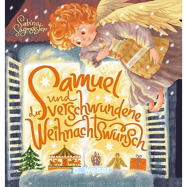 Samuel und der verschwundene Weihnachtswunsch, Sabina Sagmeister