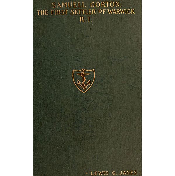 Samuell Gorton, Lewis G. Janes