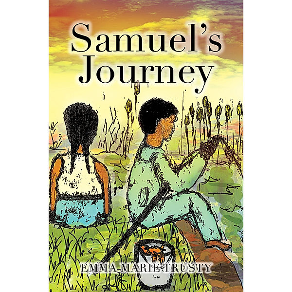 Samuel's Journey, Emma Marie Trusty
