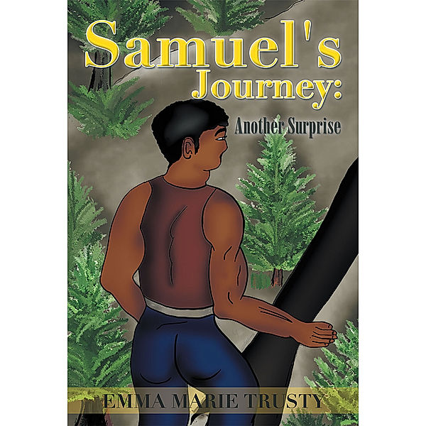 Samuel's Journey: Another Surprise, Emma Marie Trusty