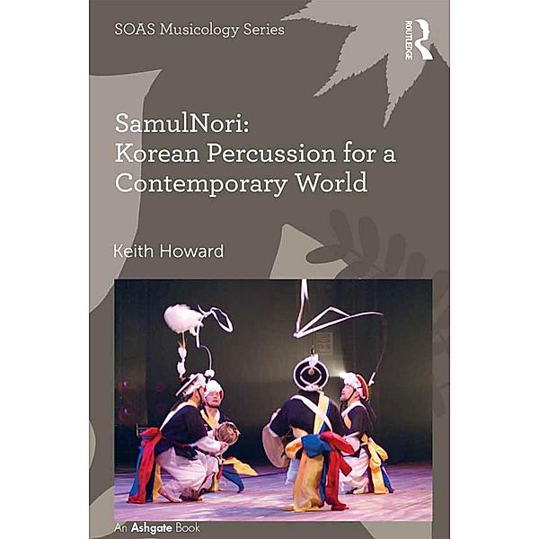 SamulNori: Korean Percussion for a Contemporary World, Keith Howard