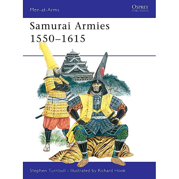 Samurai Armies 1550-1615, Stephen Turnbull