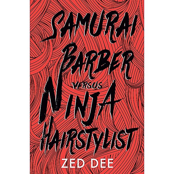 Samurai Barber Versus Ninja Hairstylist, Zed Dee