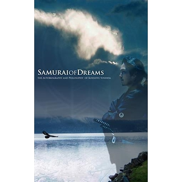 Samurai of Dreams, Kohshyu Yoshida