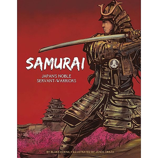 Samurai / Raintree Publishers, Blake Hoena