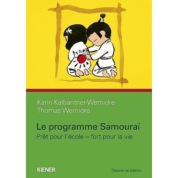 Samurai Shiatsu / Le programme Samourai, Karin Kalbantner-Wernicke, Thomas Wernicke