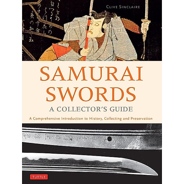 Samurai Swords - A Collector's Guide, Clive Sinclaire